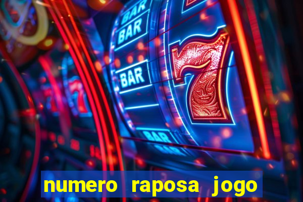 numero raposa jogo do bicho